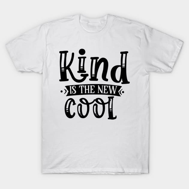 Kind is the new cool T-Shirt by p308nx